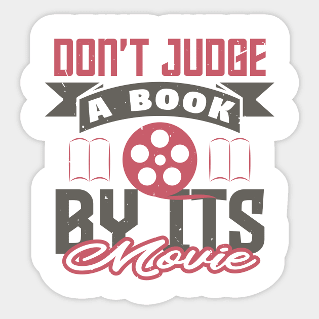 Don't Judge a Book by its Movie - Funny Gift for Bookworms Sticker by andreperez87